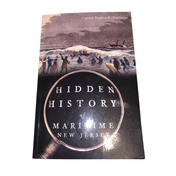 Hidden History of Maritime New Jersey Captain Stephen D. Nagiewicz Book - Picture 1 of 1